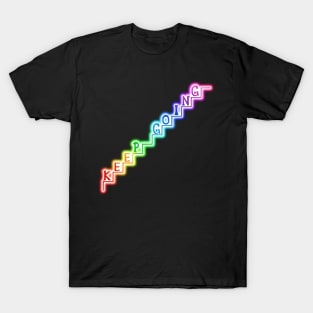 Keep Going Glowing Rainbow Stairway T-Shirt